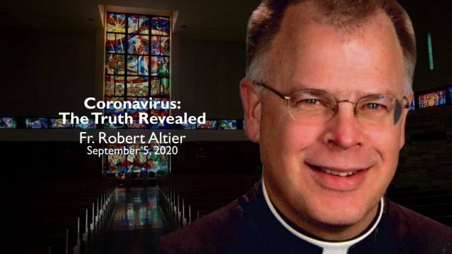 Fr. Altier: Coronavirus – The Truth Revealed