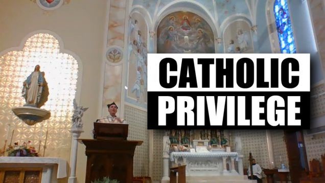 Fr. Altman: Catholic Privilege