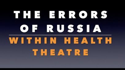 The Errors of Russia Within Health Theatre