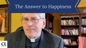 Fr. Dufner: The Answer To Happiness