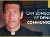 Can Someone Be Denied Holy Communion?