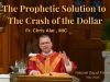 Fr. Chris Alar: The Prophetic Solution to the Coming Chastisement