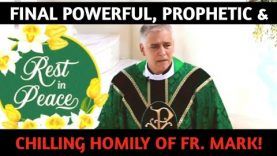 Fr. Mark Beard’s Final and Prophetic Homily